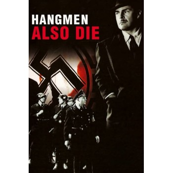 HANGMEN ALSO DIE – 1943 WWII